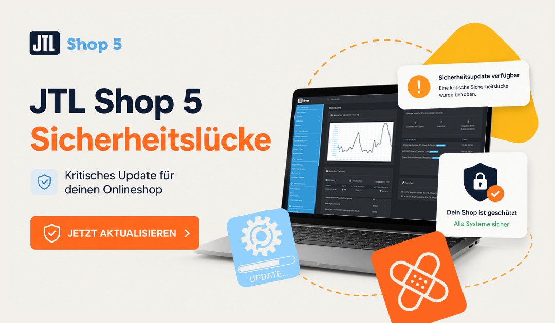 Kritische Sicherheitslücke im JTL Shop 5: Jetzt aktualisieren und Onlineshop schützen